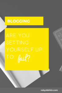 Are you setting yourself up to fail?