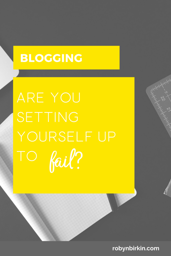 Are You Setting Yourself Up To Fail - Robyn Birkin 