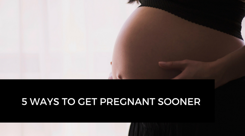 5 Ways To Get Pregnant Sooner Robyn Birkin Author Podcaster And Eternal Optimist