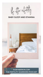 Life After Infertility: Baby Sleep and Stamina