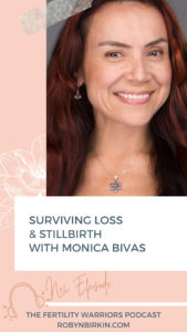 Surviving Loss and Stillbirth with Monica Bivas