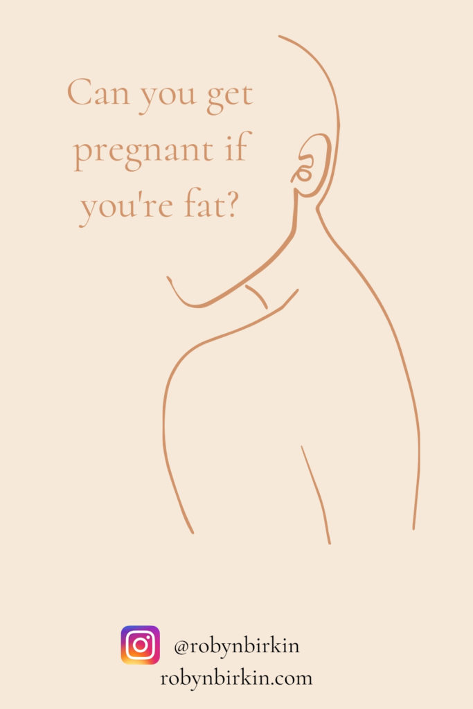 Can you get pregnant if you're fat? We asked Nicola Salmon the tough questions